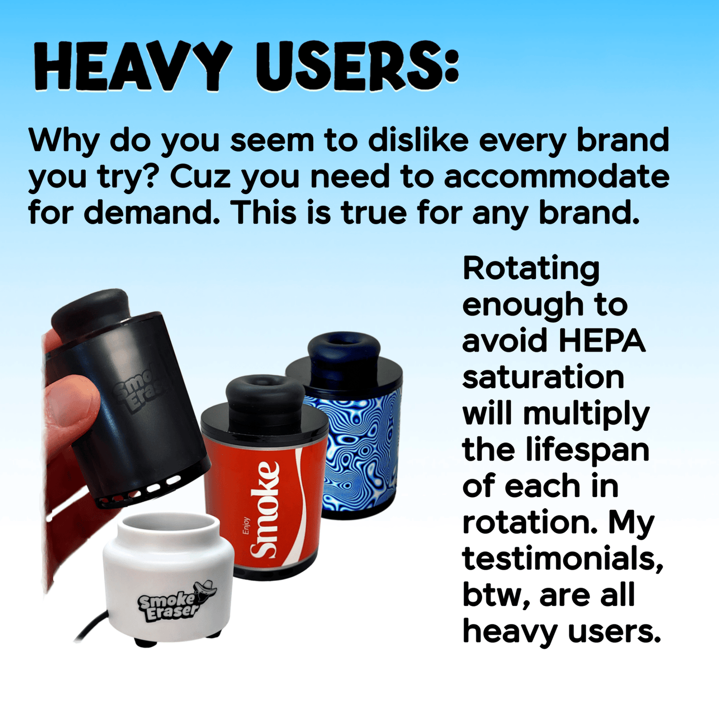 Smoke Eraser heavy user rotation tip — rotating units to avoid saturation can multiply life of each in rotation
